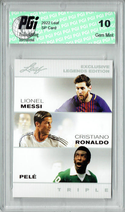@@@ THE TRIPLE! Pele, Lionel Messi, Cristiano Ronaldo 2022 Leaf Legends Card PGI 10