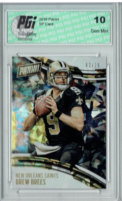 Drew Brees 2016 Panini Cracked Ice #6 Only 25 Made Card PGI 10