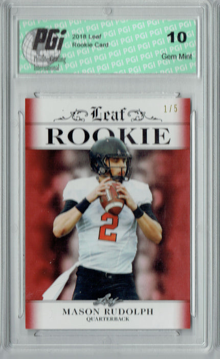 Mason Rudolph 2018 Leaf Exclusive #RA-09 Ruby, The #1 of 5 Rookie Card PGI 10