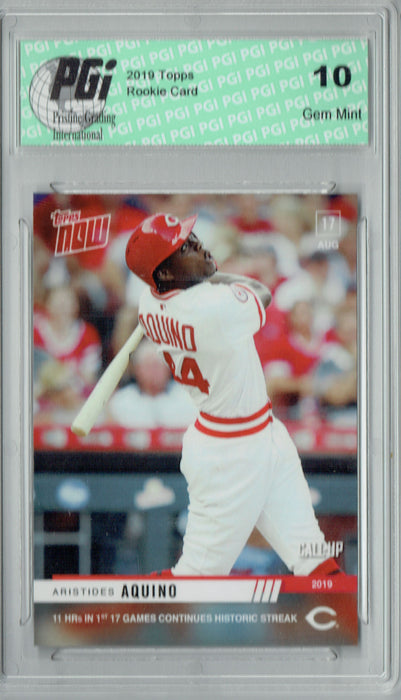 Aristides Aquinos 2019 Topps Now #699 Just 1079 Produced Rookie Card PGI 10
