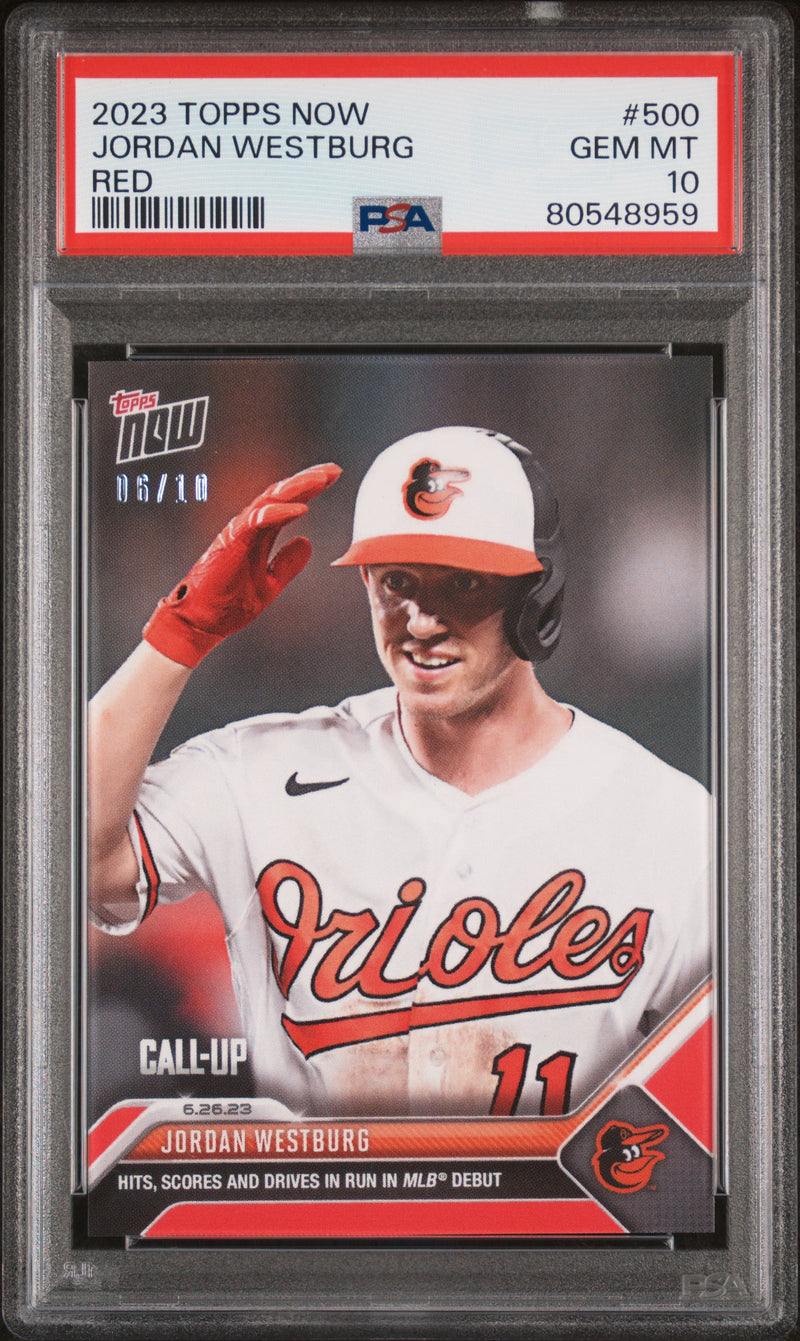 PSA 10 Jordan Westburg 2023 Topps Now #500 Red SP #6 of 10 Rookie Card