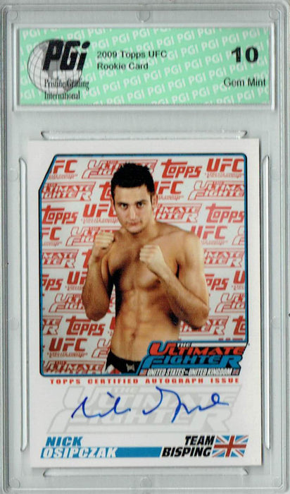 Nick Osipczak 2009 Topps UFC #TUF-NO Ultimate Fighter Auto Rookie Card PGI 10