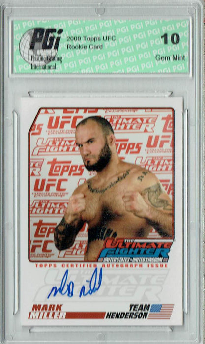 Mark Miller 2009 Topps UFC #TUF-MM Ultimate Fighter Auto Rookie Card PGI 10
