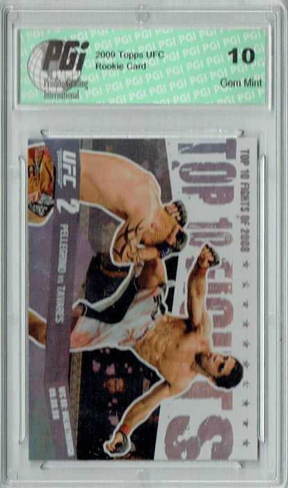 Pellegrino v. Tavares 2009 Topps UFC #TT8 Top 10 Fights of 2008 Rookie Card PGI 10