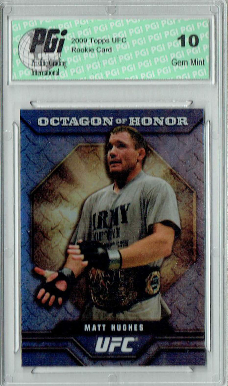 Matt Hughes 2009 Topps UFC #OOH-6 Octagon of Honor Rookie Card PGI 10