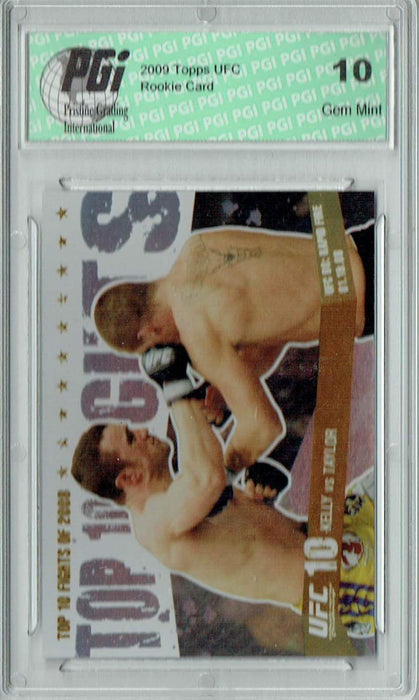 Kelly v. Taylor 2009 Topps UFC #TT38 Top 10 Flights of 2008 86/88 Rookie Card PGI 10