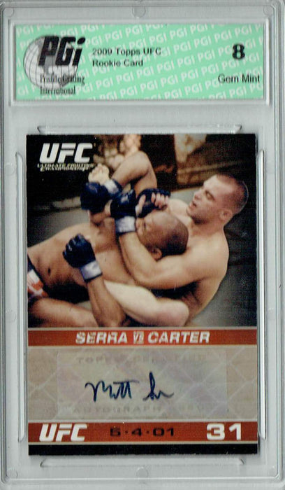 PGI 8 Matt Serra 2009 Topps UFC #A- MS UFC Round 1  Auto Rookie Card