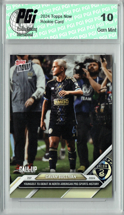 Cavan Sullivan 2024 Topps Now #107 Youngest Ever in MLS! Rookie Card PGI 10