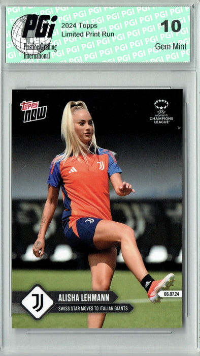 Alisha Lehmann 2024 Topps Now #23 Moves to Juventus Soccer Card PGI 10