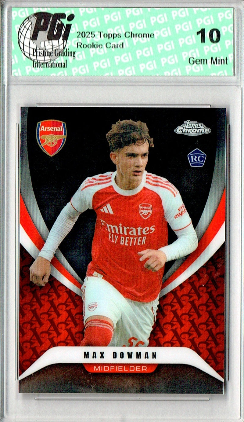 Max Dowman Rookie Card 2025 Topps Chrome #49, PGI 10, Arsenal