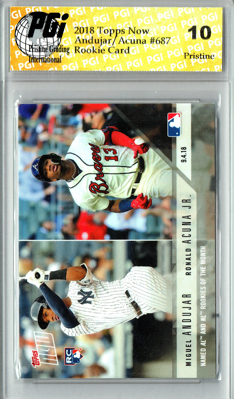 Ronald Acuna/Miguel Andujar 2018 Topps Now #687 PRISTINE Rookie Card PGI 10