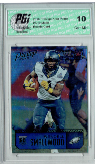 Wendell Smallwood 2016 Prestige Xtra Points #233 8/10 Made Rookie Card PGI 10