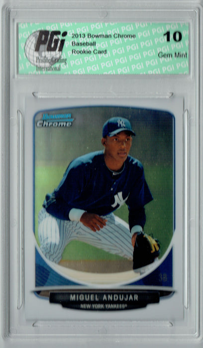 Miguel Andujar 2013 Bowman Chrome #BCP160 Rookie Card PGI 10