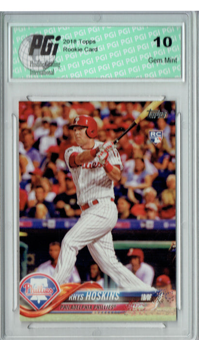 Rhys Hoskins 2018 Topps #259 Rookie Card PGI 10