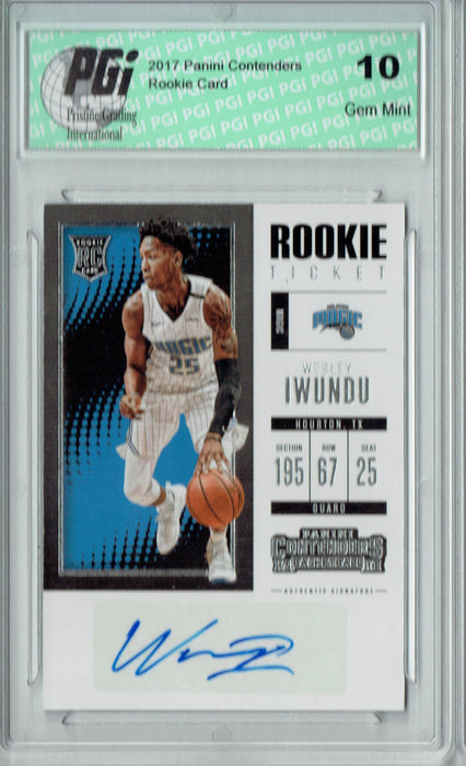 Wesley Iwundu 2017 Contenders #ST-WIW Rookie Ticket Auto Rookie Card PGI 10