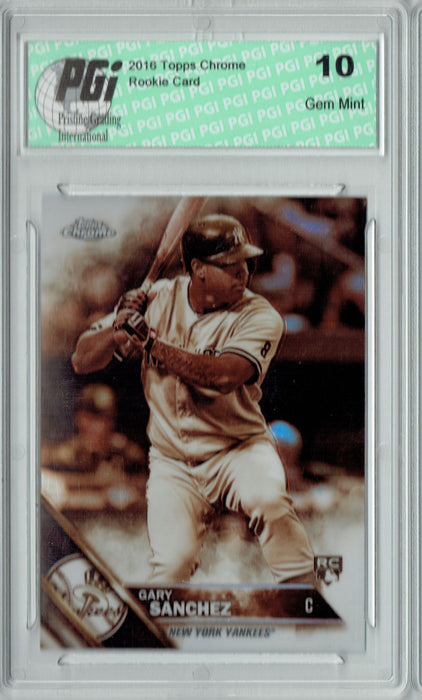 Gary Sanchez 2016 Topps Chrome #143 Sepia Refractor SP Rookie Card PGI 10