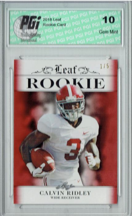 Calvin Ridley 2018 Leaf Ex. #RA-05 Ruby SP, The #1 of 5 Rookie Card PGI 10