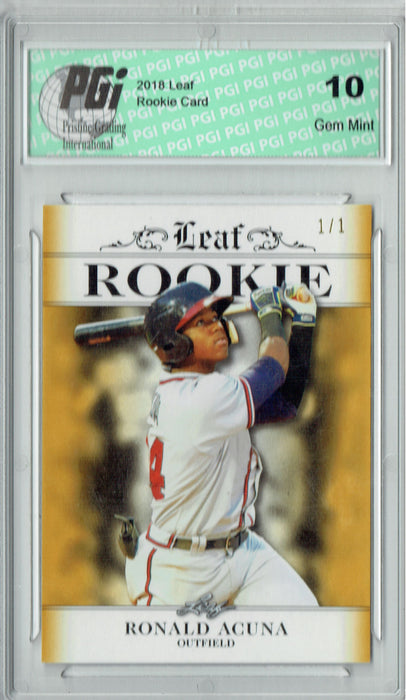 Ronald Acuna 2018 Leaf Exclusive #RA-13 Gold SP, True 1 of 1 Rookie Card PGI 10