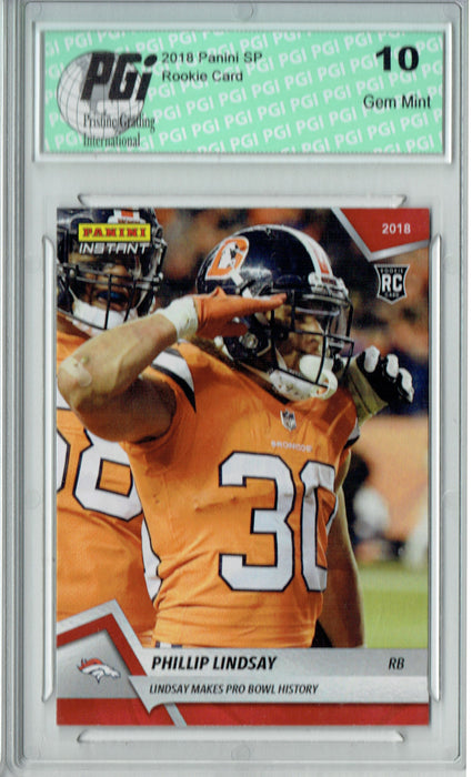 Phillip Lindsay 2018 Panini Inst #194 Mile High Salute #1/215 Rookie Card PGI 10