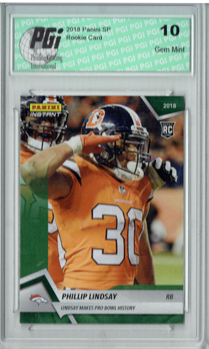 Phillip Lindsay 2018 Panini Instant #194 Green, The #1/10 Rookie Card PGI 10