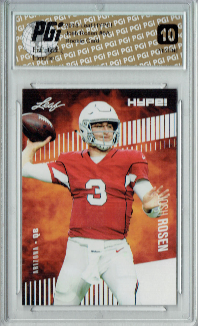 Josh Rosen Rookie Card Arizona PGI 10 Gem Mint Football Trading Card 2018 Leaf HYPE! #6A PRISTINE 10 GEM MINT