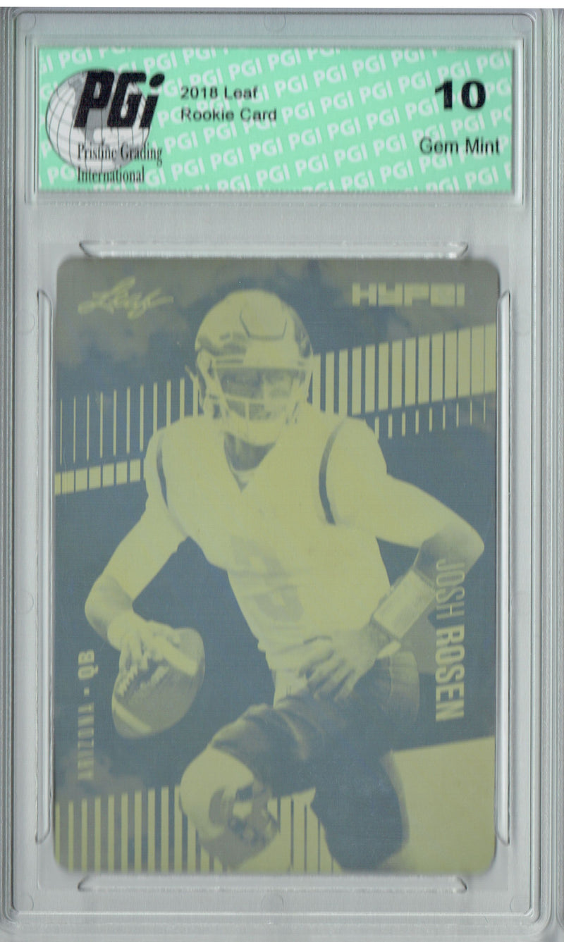Josh Rosen Rookie Card Arizona PGI 10 Gem Mint Football Trading Card 2018 Leaf HYPE! #6 Rare Yellow Plate 1 of 1