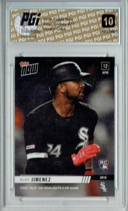 Eloy Jimenez 2019 Topps Now #77 PRISTINE Rookie Card PGI 10