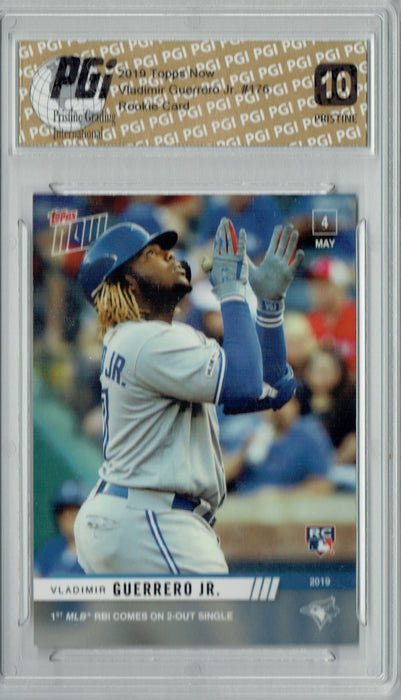 Vladimir Guerrero Jr. 2019 Topps Now #176 PRISTINE Rookie Card PGI 10