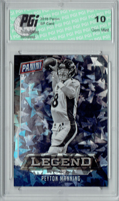 Peyton Manning 2016 Panini #LEG6 Cracked Ice 25 Made Card PGI 10