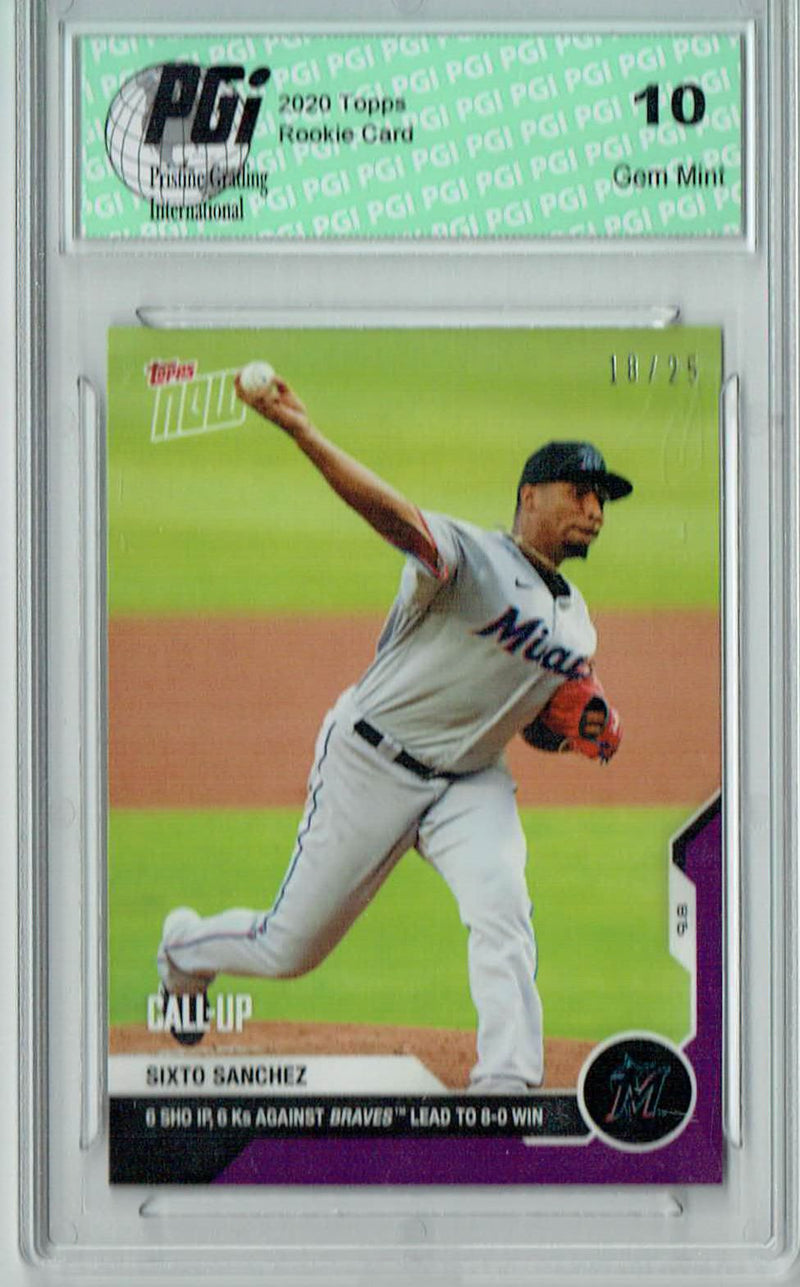 Sixto Sanchez 2020 Topps Now #230 Purple SSP, #18/25 Rookie Card PGI 10
