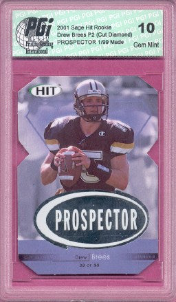 DREW BREES 2001 Sage  'CUT DIAMOND'  Prospector PGI 10 Rookie Card 1/99