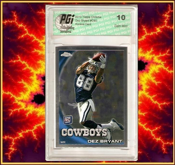 Dez Bryant 'Boys 2010 Topps Chrome Rookie Card PGI 10