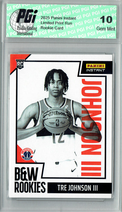 Tre Johnson III 2025 Panini Instant #BWR-32 Black White 1/256 Rookie Card PGI 10