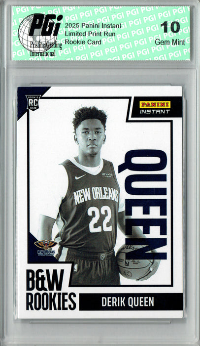 Derik Queen 2025 Panini Instant #BWR-27 Black White 256 Made Rookie Card PGI 10