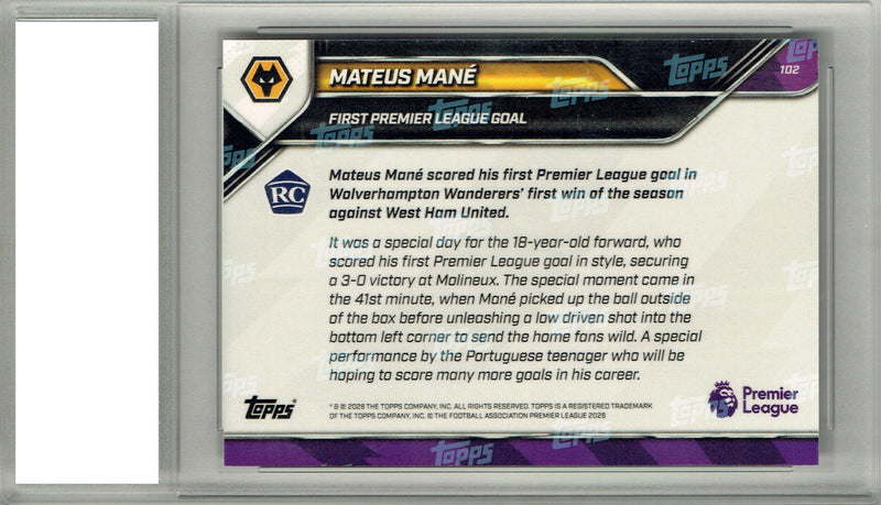 Certified Mint+ Mateus Mane 2026 Rookie Card #102 1st League Goal Wolverton