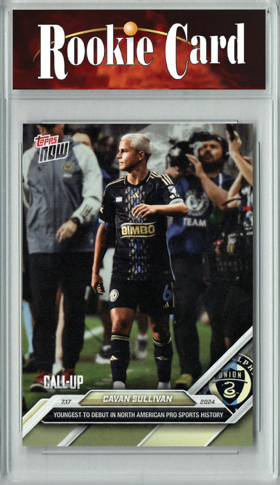 Certified Mint+ Cavan Sullivan 2024 Topps Now #107 Youngest Ever in MLS! Rookie Card Philadelphia Union