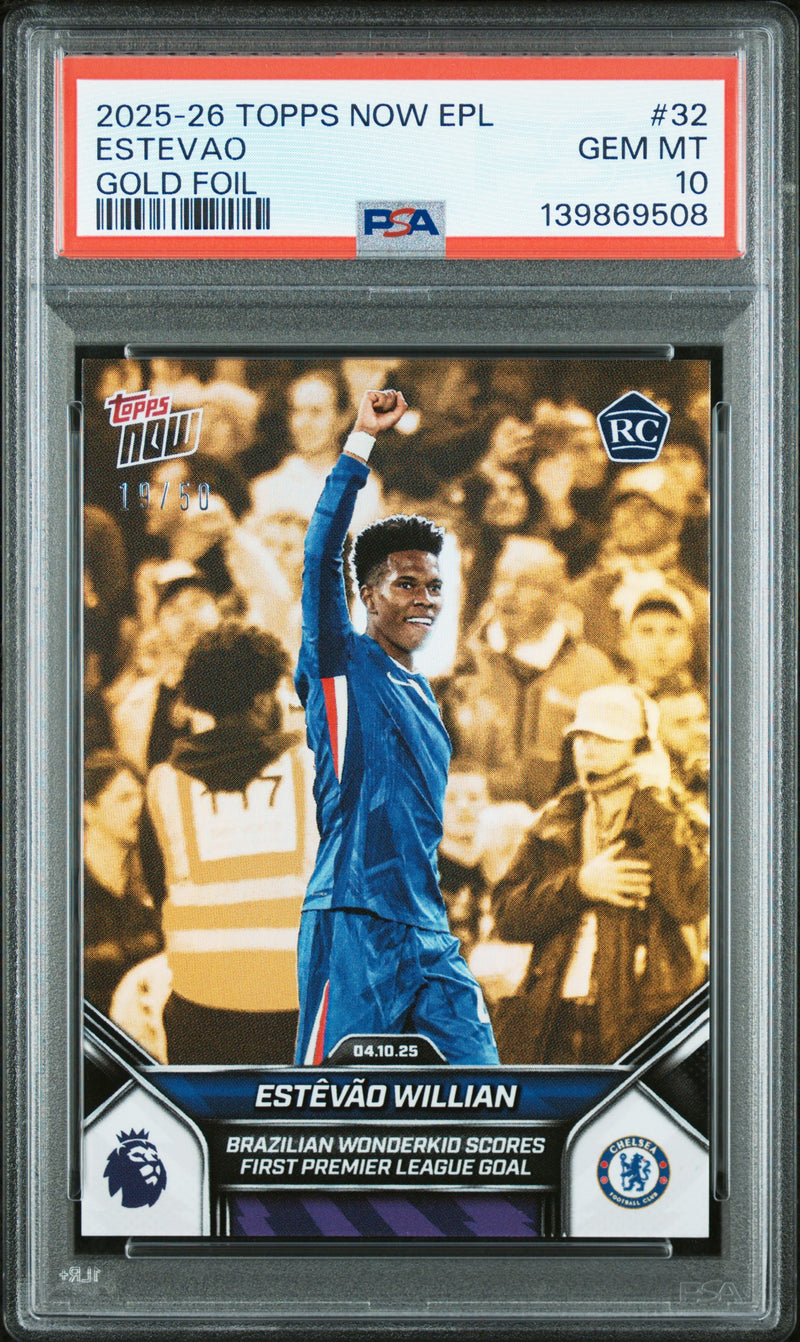 PSA 10 Estevao Willian 2025 Topps Now #32 Gold Foil #19/50 Rookie Card Chelsea