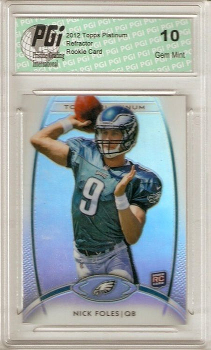 Nick Foles 2012 Topps Platinum Refractor #103 Rookie Card PGI 10 Eagles