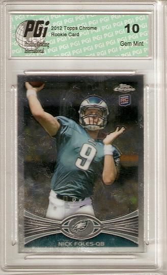 Nick Foles 2012 Topps Chrome Eagles #153 Rookie Card PGI 10