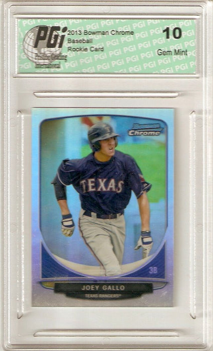 Joey Gallo 2013 Bowman Chrome #CC-TR4 Mini Refractor Rookie Card PGI 10