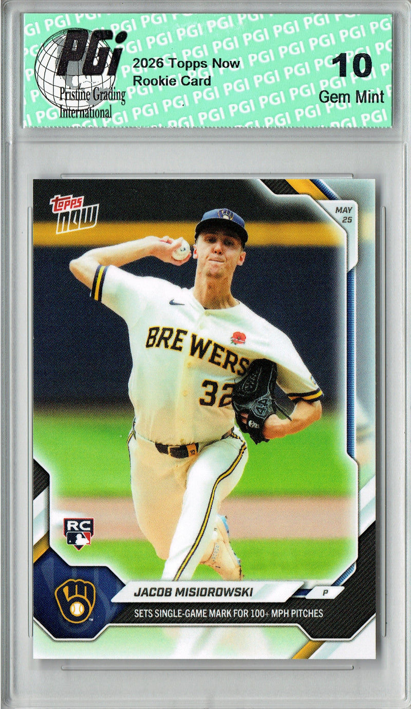 Jacob Misiorowski Rookie Card 2026 Topps Now #244 100 MPH Pitches, PGI 10, Milwaukee Brewers Baseball