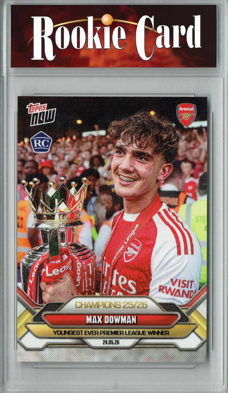 Max Dowman Rookie Card 2025 Topps Now #2 Champions, Certified Mint+ Condition, Arsenal Soccer