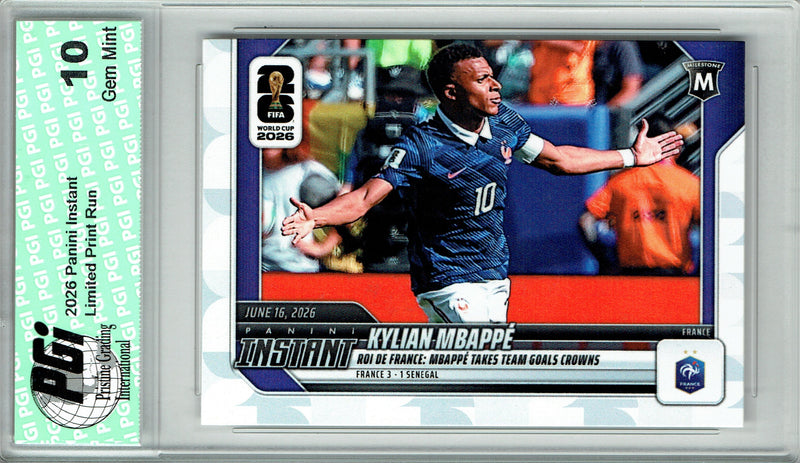 Kylian Mbappe Trading Card 2026 Panini Instant #40 Takes Team Goals Crown, PGI 10, France Soccer