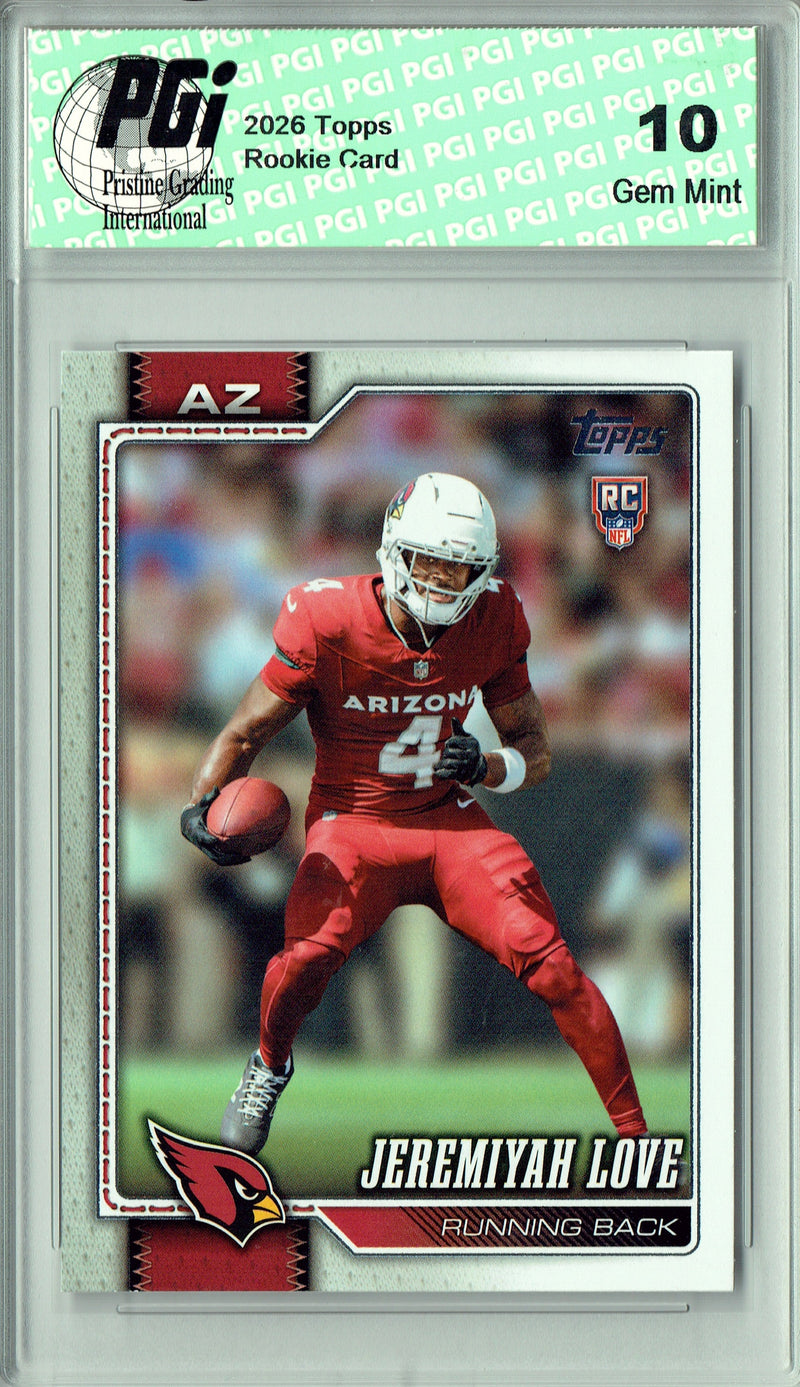 Jeremiyah Love Rookie Card 2026 Topps #309 Flagship, PGI 10, Arizona Cardinals Football