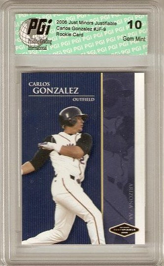 Carlos Gonzalez 2006 Just Minors Rookie Card PGI 10