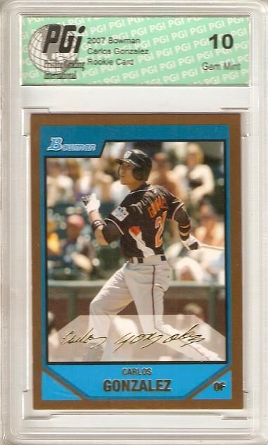 Carlos Gonzalez 2007 Bowman Gold Rookie Card PGI 10