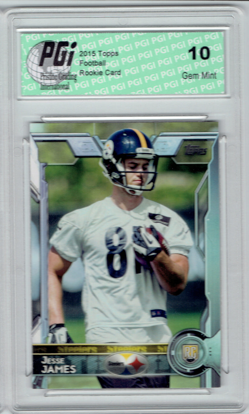 Jesse James 2015 Topps Football #461 Pittsburgh  Rookie Card PGI 10