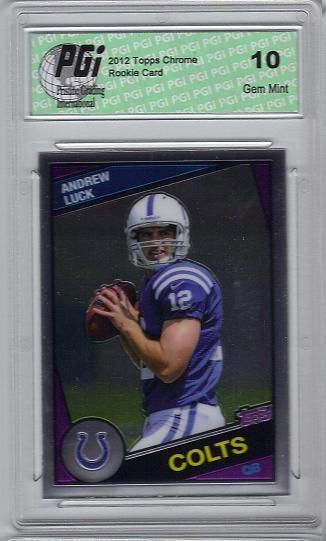 Andrew Luck 2012 Topps Chrome 1984 SP #1 Rookie Card PGI 10