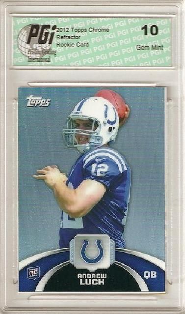 Andrew Luck 2012 Topps Chrome Refractor #TFHM-AL Rookie Card PGI 10