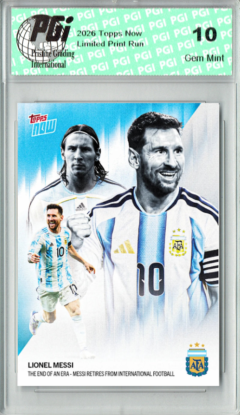 PRE-ORDER NOW: Lionel Messi Trading Card 2026 Topps Now #1 The End of an Era, PGI 10, Argentina Soccer